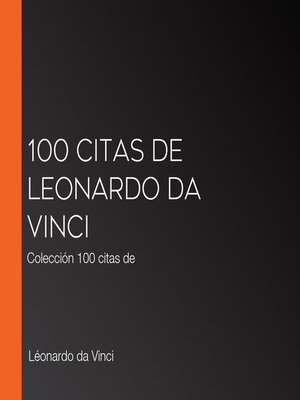 cover image of 100 citas de Leonardo da Vinci